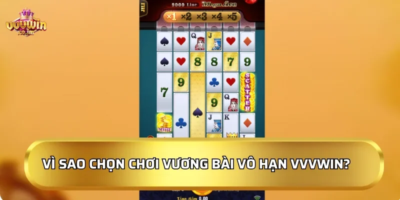 Vì sao nên chọn chơi Vương Bài Vô Hạn tại VVVWin?